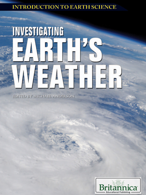 Title details for Investigating Earth's Weather by Britannica Educational Publishing - Available